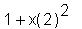 1+x(2)^2