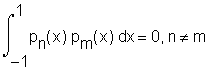 Int(p[n](x)*p[m](x),x=-1..1)=0,n<>m
